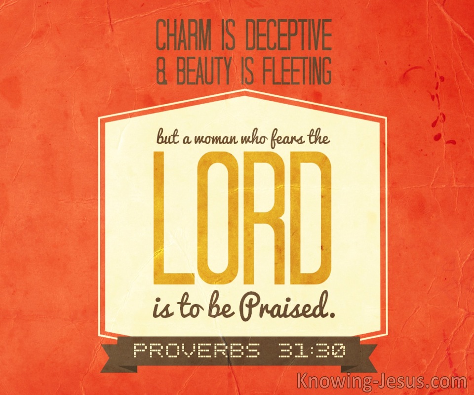 Proverbs 31:30 The Woman Who Fears The Lord Is Praised (orange)
